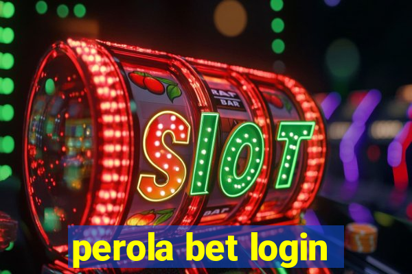 perola bet login